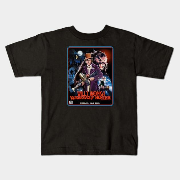 Willy Wonka Werewolf Hunter Kids T-Shirt by RobSchrab